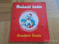 MUHASTI KODER/SNEDENI DODO