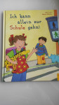 Otroška knjiga v nemščini Ich kann allein zur Schule gehn!