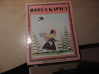 RDEČA KAPICA BRATA GRIMM ZALOŽBA MLADINSKA KNJIGA 1982