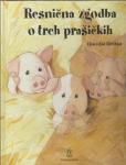 Resnična zgodba o treh prašičkih / Quentin Gréban