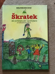 ŠKRATEK SE POTEPA PO LJUBLJANI