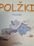 TATJANA KOKALJ POLŽKI NA POČITNICAH, V POLŽKOVI ULICI, POZIMI