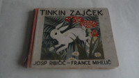 TINKIN ZAJČEK - JOSIP RIBIČIČ - FRANCE MIHELIČ 1938