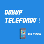 ODKUP TELEFONOV!