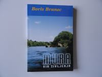 BORIS BRUMEC, MURA VIR ŽIVLJENJA