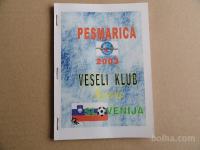 PESMARICA, VESELI KLUB ROVA 2003