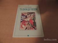 TA DOM JE VEČEN C. BERGLES CANKARJEVA ZALOŽBA 1991