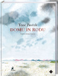 Tone Pavček: Domu in rodu