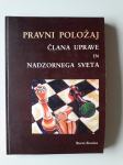 BORUT BRATINA, PRAVNI POLOŽAJ ČLANA UPRAVE IN NADZORNEGA SVETA