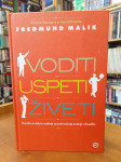 Fredmund Malik: Voditi, uspeti, živeti