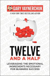 Gary Vaynerchuk: Twelve and a Half