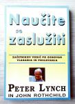 NAUČITE SE ZASLUŽITI Peter Lynch John Rothchild