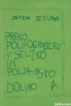 Preko Polhograjcev v Selško in Poljansko dolino Steiner