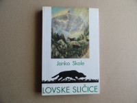 JANKO SKALE, LOVSKE SLIČICE