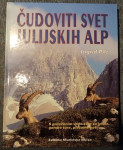 Čudoviti svet Julijskih Alp