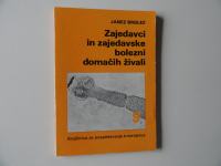 JANEZ BRGLEZ, ZAJEDAVCI IN ZAJEDAVSKE BOLEZNI DOMAČIH ŽIVALI