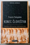 KONEC ČLOVEŠTVA Francis Fukuyama