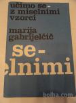 MARIJA GABRIJELČIČ, UČIMO SE Z MISELNIMI VZORCI