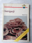 Ostrigarji (GOJENJE IN UPORABA) - Šandor Koso