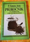 P.SIMON AŠIČ, PRIROČNIK ZA NABIRANJE ZDRAVILNIH RASTLIN