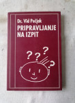 PRIPRAVLJANJE NA IZPIT - dr. Vid Pečjak