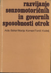 Razvijanje senzomotoričnih in govornih sposobnosti otrok