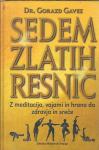 Sedem zlatih resnic  / Gorazd Gavez