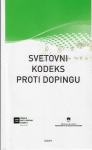 Svetovni kodeks proti dopingu / prevod Bojana Weiss Hatič