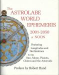 The Astrolable World Ephemeris 2001-2050 at Noon