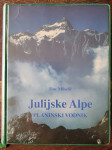 Tine Mihelič - Julijske Alpe, planinski vodnik