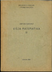 Višja matematika II / Anton Vakselj