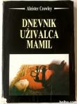 Aleister Crowley - Dnevniu uživalca mamil