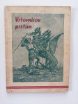 ANDREJ POGAČAR, VRTOMIROV PRSTAN ALI ZMAJ V BISTRIŠKI DOLINI, 1937