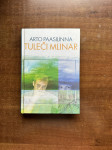 Arto Paasilinna: TULEČI MLINAR