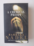 BARBARA NADEL, A CHEMICAL PRISON