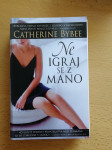 Catherine Bybee; Ne igraj se z mano