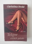 CHRISTINA DODD, TEŽAVE NA VISOKIH PETAH