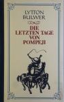 DIE LETZTEN TAGE VON POMPEJI, Lytton Bulwer - v nemščini