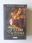 ELISA JAMES, VELIKI UŽITKI