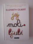 ELIZABETH GILBERT, JEJ, MOLI, LJUBI