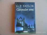 G.P.TAYLOR, GOSPODAR SENC