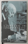 Isaac Bashevis Singer, LJUBEZEN IN IZGNANSTVO