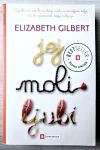 JEJ, MOLI, LJUBI Elizabeth Gilbert