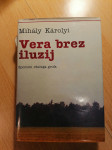 Knjiga VERA BREZ ILUZIJ, Mihaly Karolyi