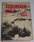 KO SE UMAKNE MORJE – Lanoux Armand (izkrcanje v Normandiji)