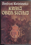 Kralj obeh Sicilij - Kusniewicz - Popust na vecjo kolicino knjig!!