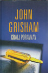 Kralj poravnav / John Grisham, TRDA VEZAVA