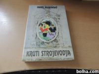 KRUTI STROJEVODJA P. VILIKOVSKY CANKARJEVA ZALOŽBA 1998