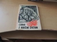 LJUDJE Z RDEČIM CVETOM T. SELIŠKAR DOLENJSKA ZALOŽBA 1961