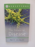 MATT RIDLEY, THE FUTURE OF DISEASE